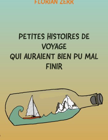 Petites histoires de voyage qui auraient bien pu mal finir